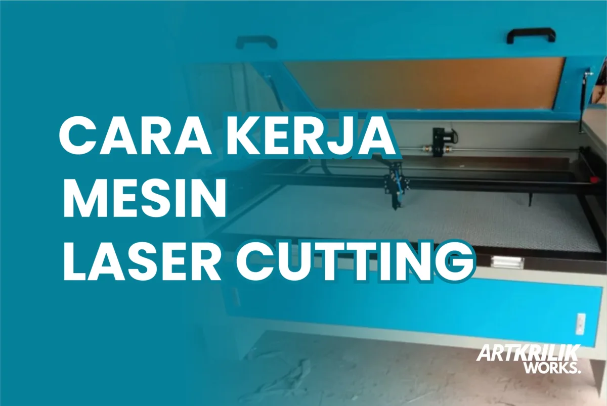 Laser Cutting, Pengertian dan Cara Kerjanya